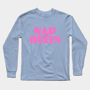 Nap Queen Long Sleeve T-Shirt